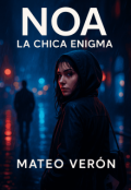 Portada del libro "Noa: La Chica Enigma"