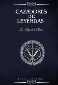 Portada del libro "Cazadores de Leyendas - Los Hijos de la Ruina"
