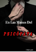 Portada del libro "En Las Manos Del Psicópata "