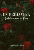 Portada del libro "En primavera también mueren las flores"