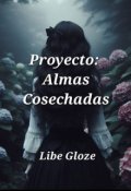 Portada del libro "Proyecto: Almas Cosechadas"