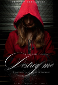 Portada del libro "Destroy Me [libro 1]"