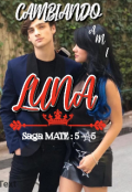 Portada del libro "Cambiando A Mi Luna "