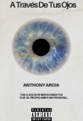 Portada del libro "A Través De Tus Ojos "
