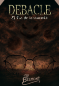 Portada del libro "Debacle: El fin de lo conocido"