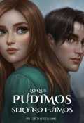 Portada del libro "Lo que pudimos ser y no fuimos "
