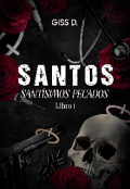 Portada del libro "Santos || Santísimos pecados || Libro 1"