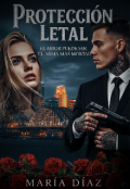 Portada del libro "Protección Letal [bilogía Códigos de sangre •1]"
