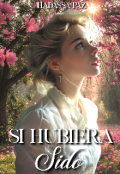 Portada del libro "Si hubiera sido"