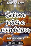 Portada del libro "Sol con sabor a mandarina - Agosto 2025"