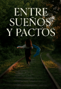 Portada del libro "Entre Sueños y Pactos"