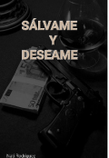 Portada del libro "Sálvame y Deseame "