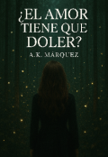 Portada del libro "¿ El amor tiene que doler ?"