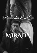 Portada del libro "Recuerdos En Su Mirada "