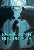 Portada del libro "Escape con el hijo del alfa"