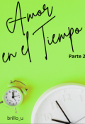 Portada del libro "Amor en el Tiempo - Segunda Parte."