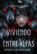 Portada del libro "Viviendo Entre Alfas "