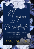 Portada del libro "El esposo del presidente "