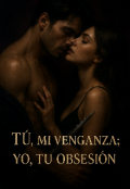 Portada del libro "Tú, mi venganza; yo, tu perdición "