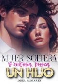 Portada del libro "Mujer soltera y Exitosa, busca...Un hijo 8"