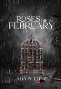 Portada del libro "Roses Die In February [español +21]"