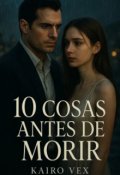 Portada del libro "10 Cosas Antes De Morir"