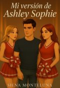 Portada del libro "Mi versión de Ashley Sophie"