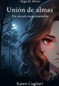 Portada del libro "Unión de almas - Un Vinculo inquebrantable"