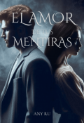 Portada del libro "El amor de tus mentiras"