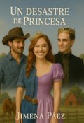 Portada del libro "Un desastre de Princesa"
