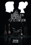 Portada del libro "Las Bandas, Los Secretos y El Corazón "