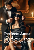 Portada del libro "Perfecto Amor Oscuro "