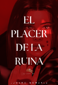 Portada del libro "El Placer de la Ruina"