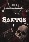 Portada del libro "Santos || Santísimos pecados || Libro 1"