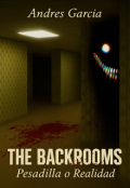 Portada del libro "Entre la pesadilla y la realidad: The Backrooms"