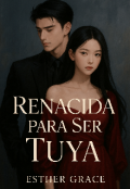 Portada del libro "Renacida Para Ser Tuya "
