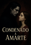 Portada del libro "Condenado A Amarte"