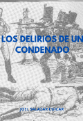 Portada del libro "El Deliros de un Condenado"