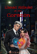Portada del libro "Llamas Aisladas A Mi Corazón "