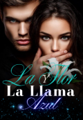 Portada del libro "La Flor Y La Llama Azul "