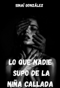 Portada del libro "Lo que nadie supo de la niña callada "