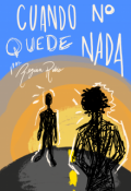 Portada del libro "Cuando no quede nada"