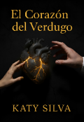 Portada del libro "El Corazón del Verdugo "