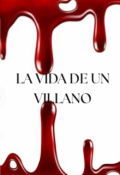 Portada del libro "la vida de un villano"