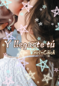 Portada del libro "Y llegaste tú"