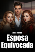 Portada del libro "Esposa Equivocada "