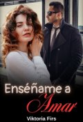 Portada del libro "Enséñame a amar"