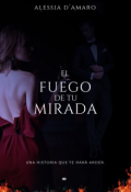 Portada del libro "El Fuego de tu Mirada"