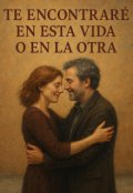 Portada del libro "Te encontraré en esta vida o en la otra"