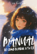 Portada del libro "Manual De Como Olvidar A Tu Ex"